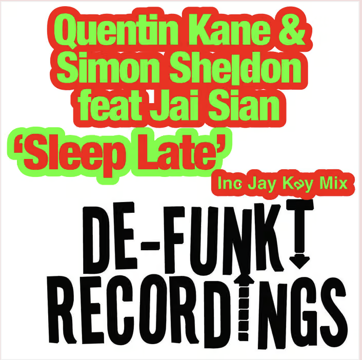 Quentin Kane & Simon Sheldon feat Jai Sian - Sleep Late