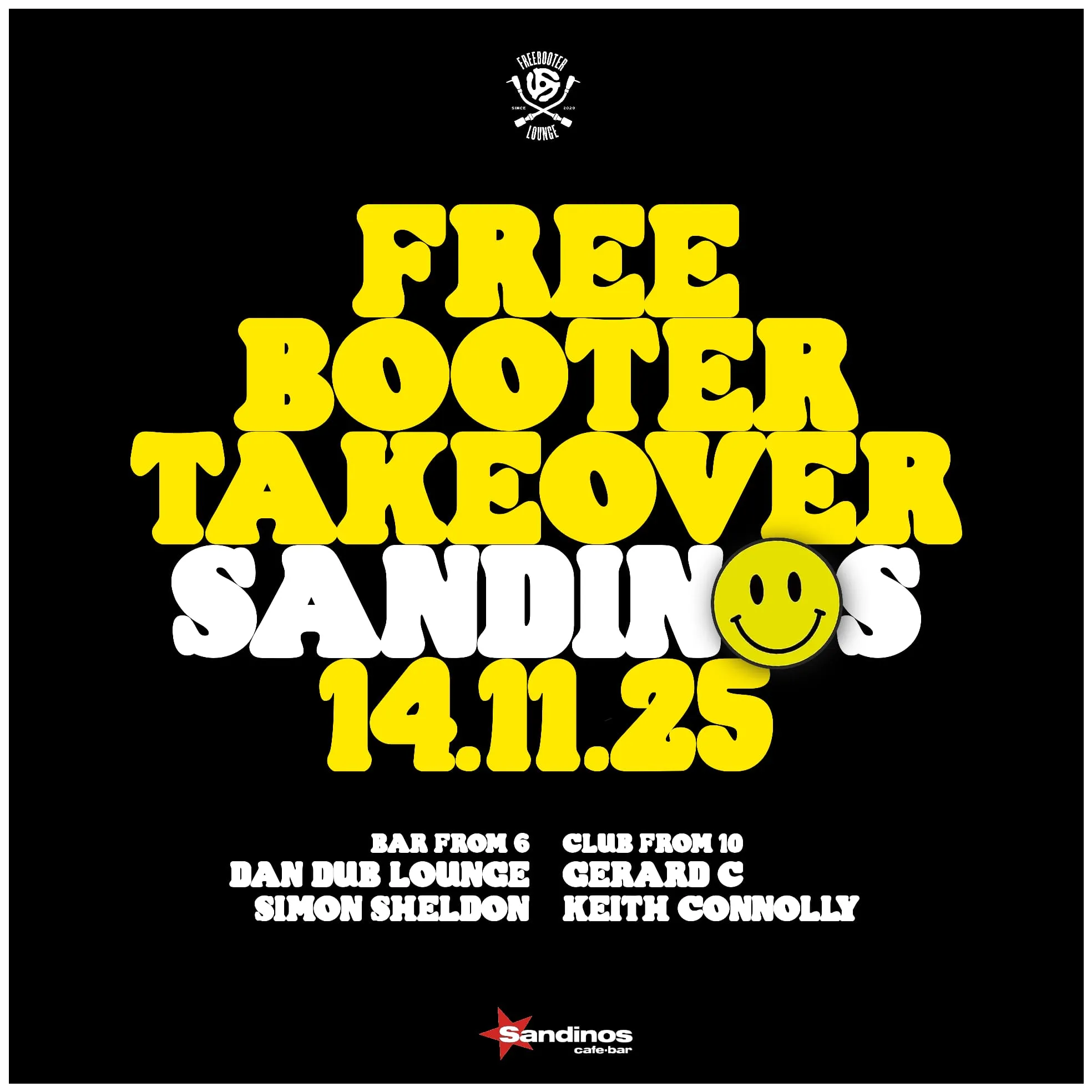 Sandinos, Derry Freebooter Takeover